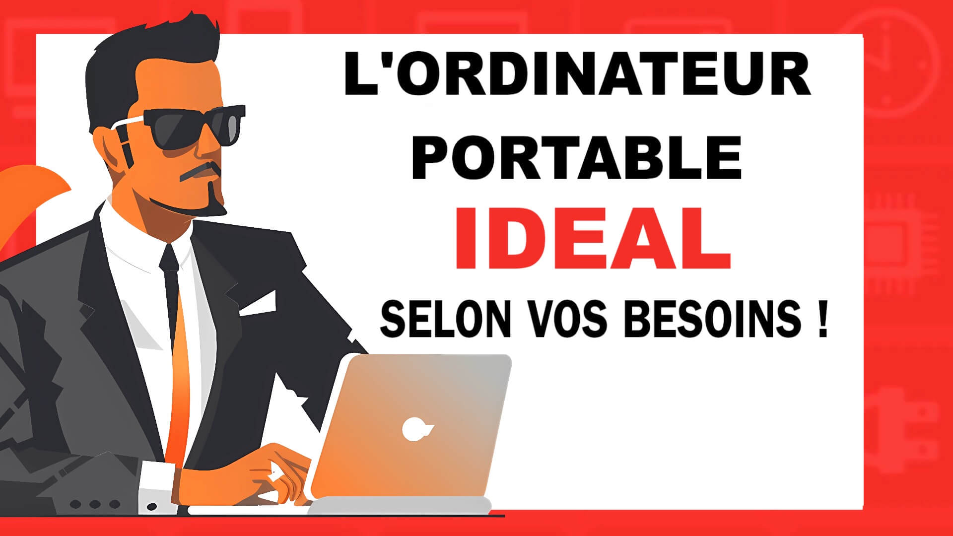 Ordinateur portable 2024 idéal selon vos besoins